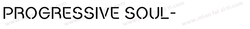 PROGRESSIVE SOUL字体转换